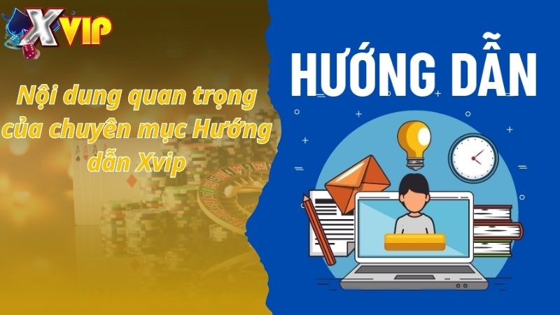 Những nội dung cần thiết của chuyên mục Hướng dẫn